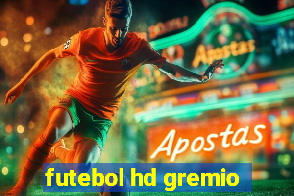 futebol hd gremio